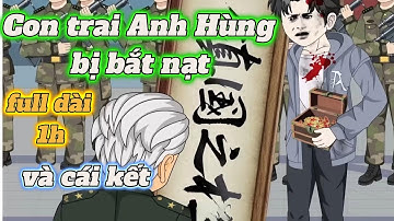 con trai Anh Hùng bị bắt nạt đến gần mất mạng và cái kết | full dài 1h | VânVân sub