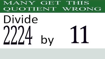 Divide     2224      by     11  Many  get  this  quotient   wrong