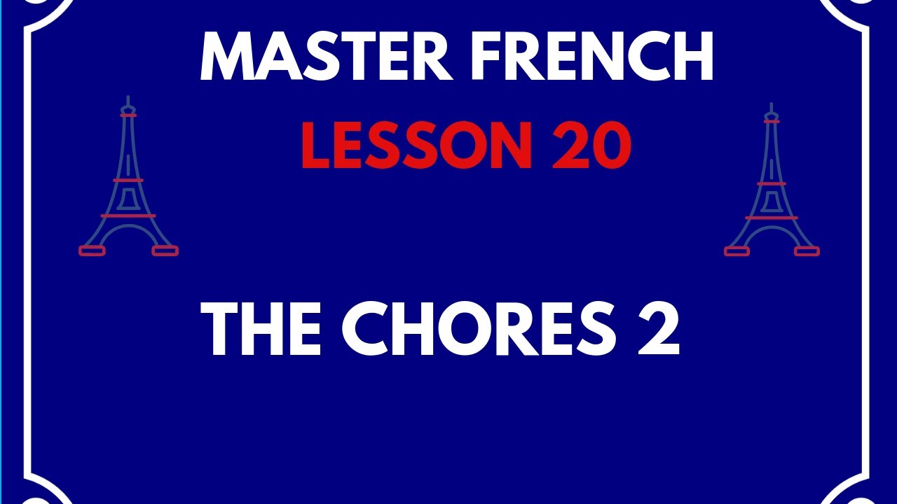 FRENCH LESSON 20 THE CHORES 2 YouTube