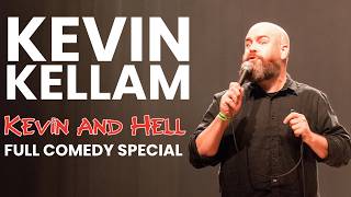 KEVIN KELLAM 'KEVIN&amp; HELL'  | Stand Up Comedy