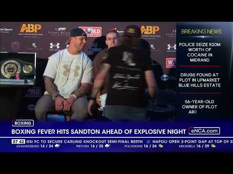 Boxing fever hits Sandton ahead of explosive night