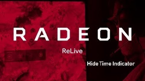How to Move/Remove Time Indicator: AMD ReLive