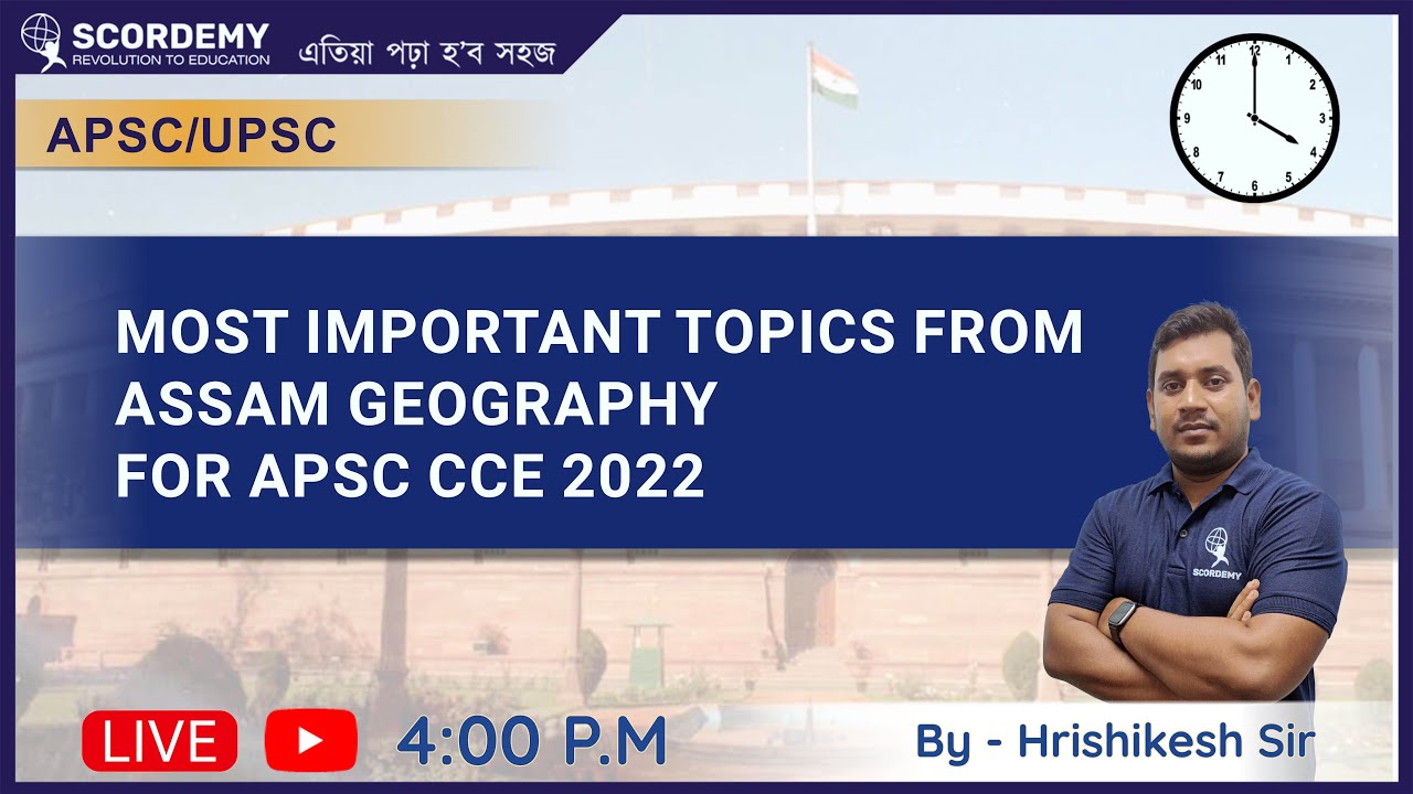Most important topics from Assam Geography for APSC CCE 2022 | By ...