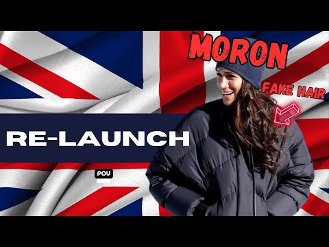 Meghan Markle UK Relaunch? 😂 Yea Ok