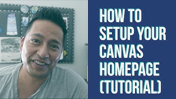 How to Setup Your Canvas Homepage (Tutorial) by Darin Nakakihara