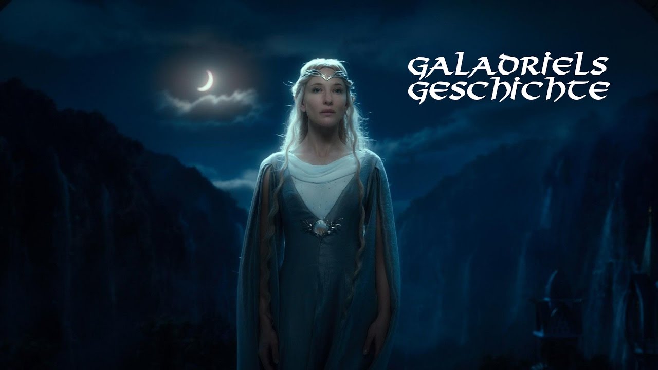 Galadriel Herr Der Ringe Galadriel Die Geschichte und ihre Macht (Zusammenfassung) Deutsch HQ ...