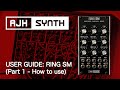 Ring sm user guide  the ajh synth audiocv mixer ring modulator sub bass generator