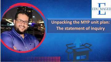 Unpacking the MYP unit plan: The statement of inquiry