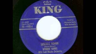 WYNONIE HARRIS - LUSCIOUS WOMAN 1951.wmv