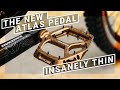 The race face atlas pedal  insanely thin grippy and rebuildable