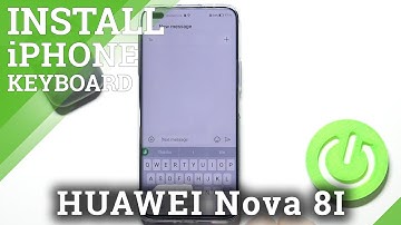 How to Install Green Apple Keyboard on HUAWEI Nova 8i -  Apply iOS Keyboard