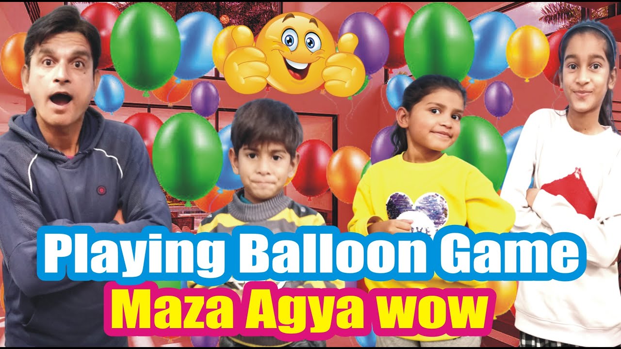 Playing Balloon Game 🤣 Maza Agya wow