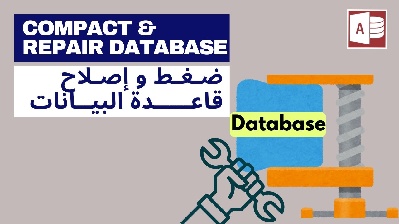 Compact Technical Database Examples 68. Compact and Repair Database - ضغط و إصلاح قاعدة البيانات - YouTube