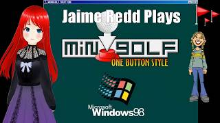 Jaime Redd Plays : Mini Golf One - Touch Style ~ Windows 98 screenshot 1