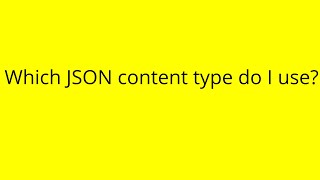 Which JSON content type do I use