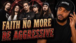 Faith No More - Be Aggressive REACTION
