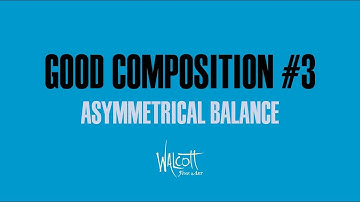 Good Composition #3: Asymmetrical Balance