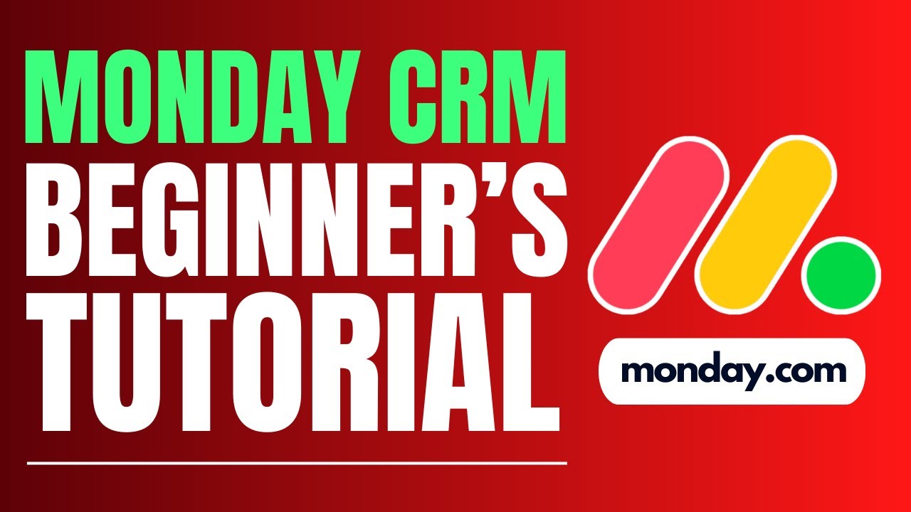 Monday For Beginners Monday CRM Tutorial YouTube Monday For Beginners Monday CRM Tutorial YouTube
