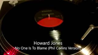 Howard Jones - No One Is To Blame [Phil Collins Version] (1986)