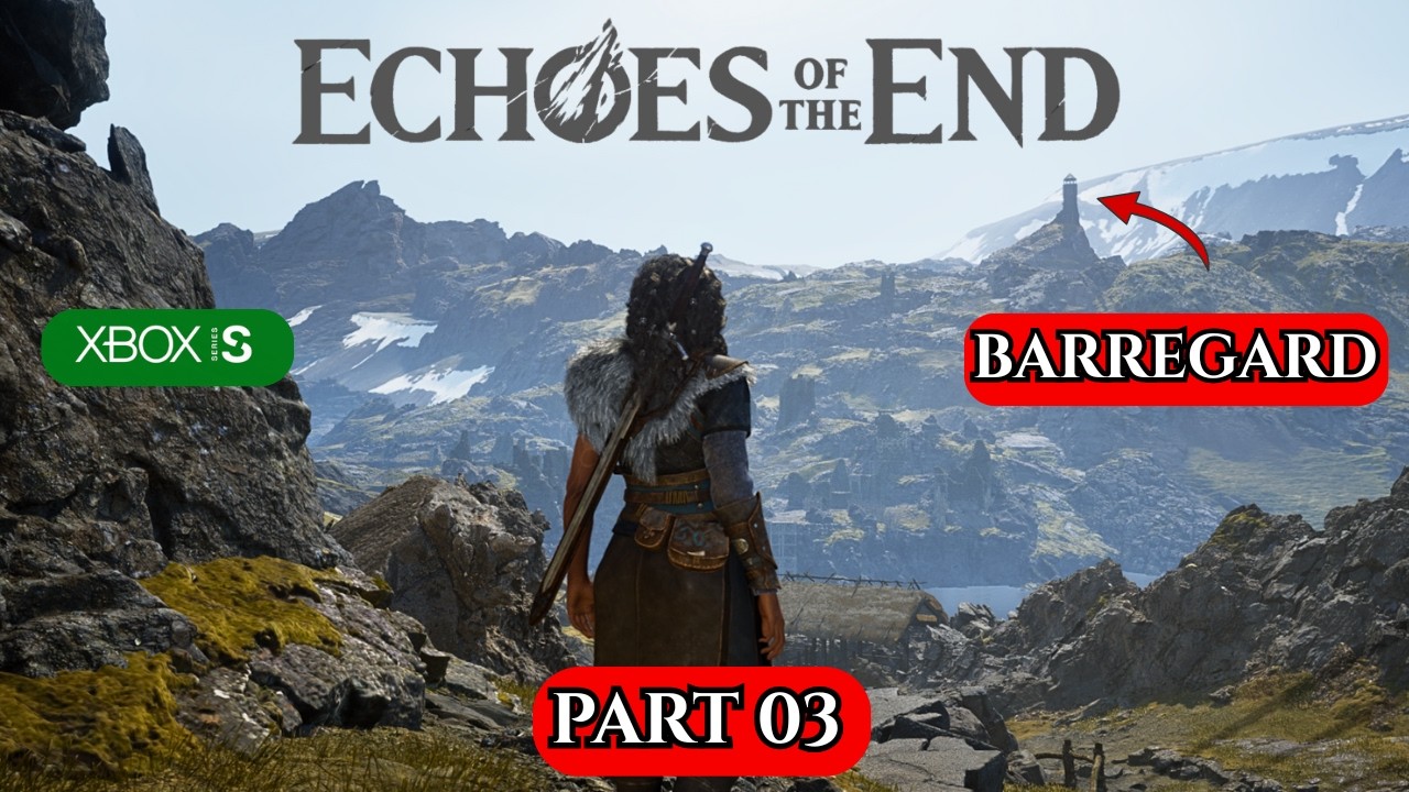 Echoes of the End – Chapter 3: Barregard – Boss Fight & Exploration