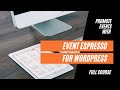 Getting Started Promoting Events with Event Espresso Plugin for WordPress [Full Course]