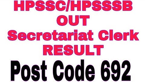 HPSSC/HPSSSB Declared Result 2019 || "Secretariat CLERK" Post code 692 || Exam date 04 Nov. 2018