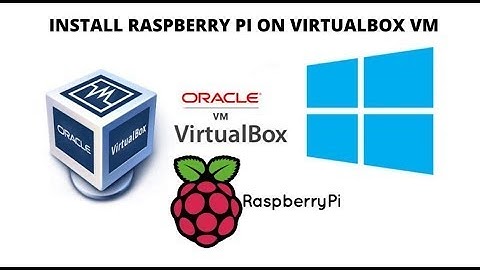 How to Setup Raspberry Pi on Windows 10 using VirtualBox