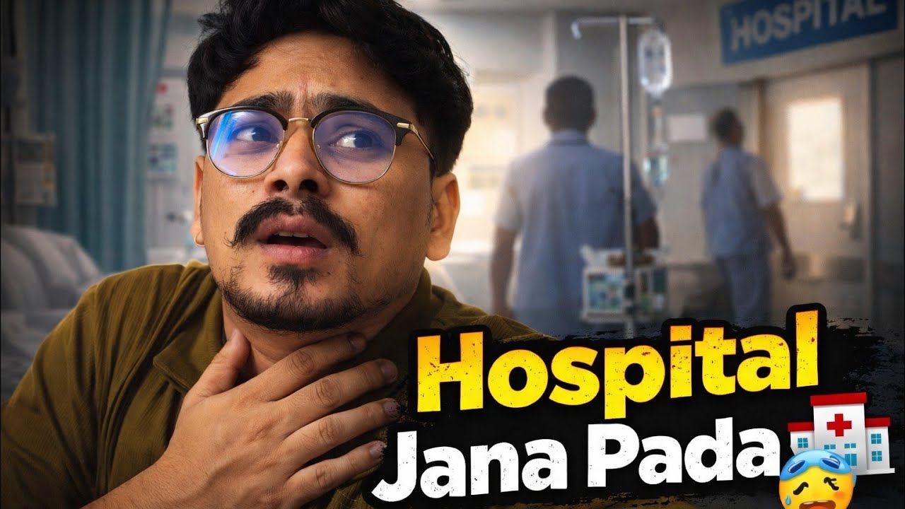 😰 Aaj Hospital Jana Pada 🏥  | Daily Vlog 38/365