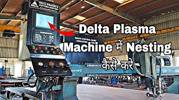How to plasma machine on nesting || Delta Plasma Machine में Nesting kaise kare || F2300B Control se