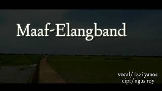 Ma'af elang band cover (by izzi yanos 05)