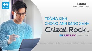 Celebrity Trên tay Tròng Kính Chống Ánh Sáng Xanh Essilor Crizal Rock BlueUV Capture tại Bello Eyewear Profile