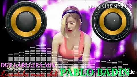 DUT LARI  LEPA MIX. .by PABLO BADIN  [LMC ]