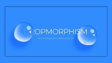 Dropmorphism using HTML and CSS | Water Drops | HTML CSS Tutorial