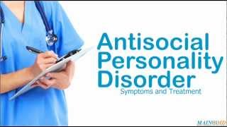 Antisocial Personality Disorder: Symptoms and Treatment