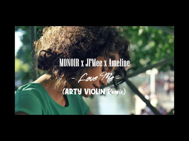 Monoir & JFMee & Ameline - Love Me (Arty Violin Remix) class=