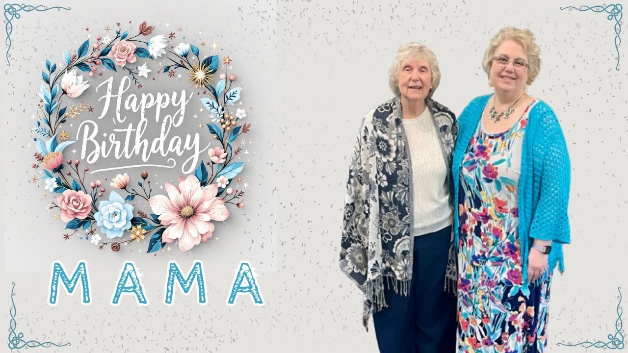 Happy Birthday Mama! Let's Celebrate!