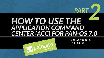 Video Tutorial: How to Use the ACC for PAN-OS version 7.0 - Part 2