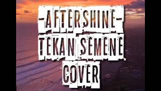 Aftershine - Tekan Semene Unofficial cover by Afa cover