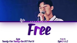 Xydo (시도) - FREE (가보자) Twenty-Five Twenty-One OST Part 8 (스물다섯 스물하나 OST) Lyrics/가사 [Han|Rom|Eng]