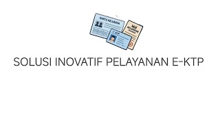 Solusi Inovatif Pelayanan e-KTP