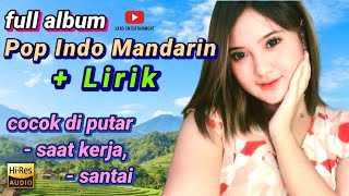 Download Lagu LAGU POP MANDARIN INDO FULL + LIRIK 🎶 TEMBANG KENANGAN COCOK DI PUTAR SETIAP SAAT MP3