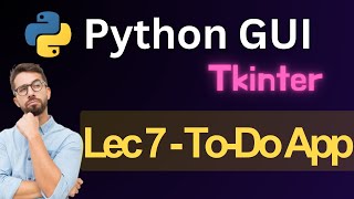 Python GUI - tkinter - Lec 7 - Make To-Do Software (Hindi)