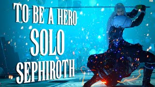 Final Fantasy VII Rebirth: To Be a Hero SOLO SEPHIROTH ONLY
