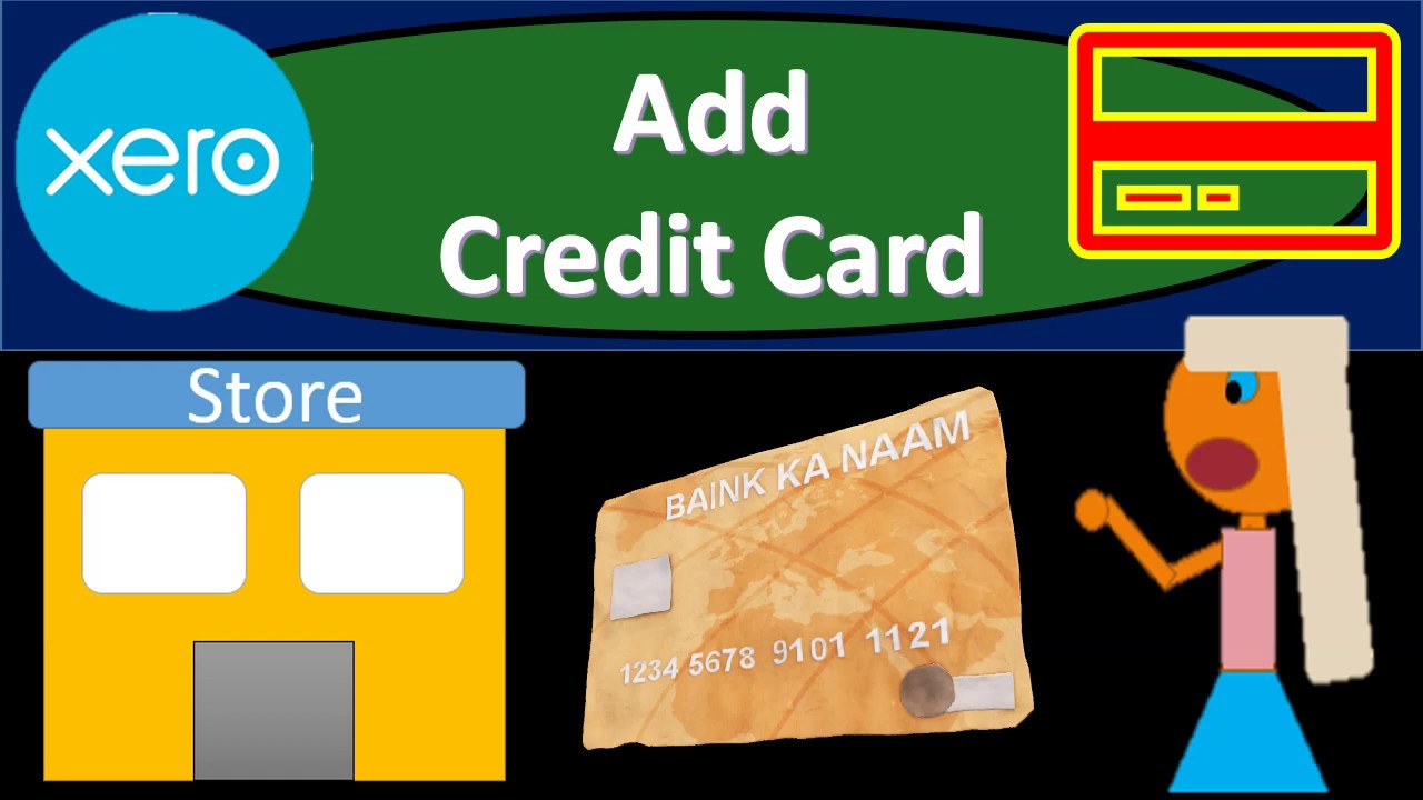 Add Credit Card 6.26 Xero Accounting 2020 YouTube