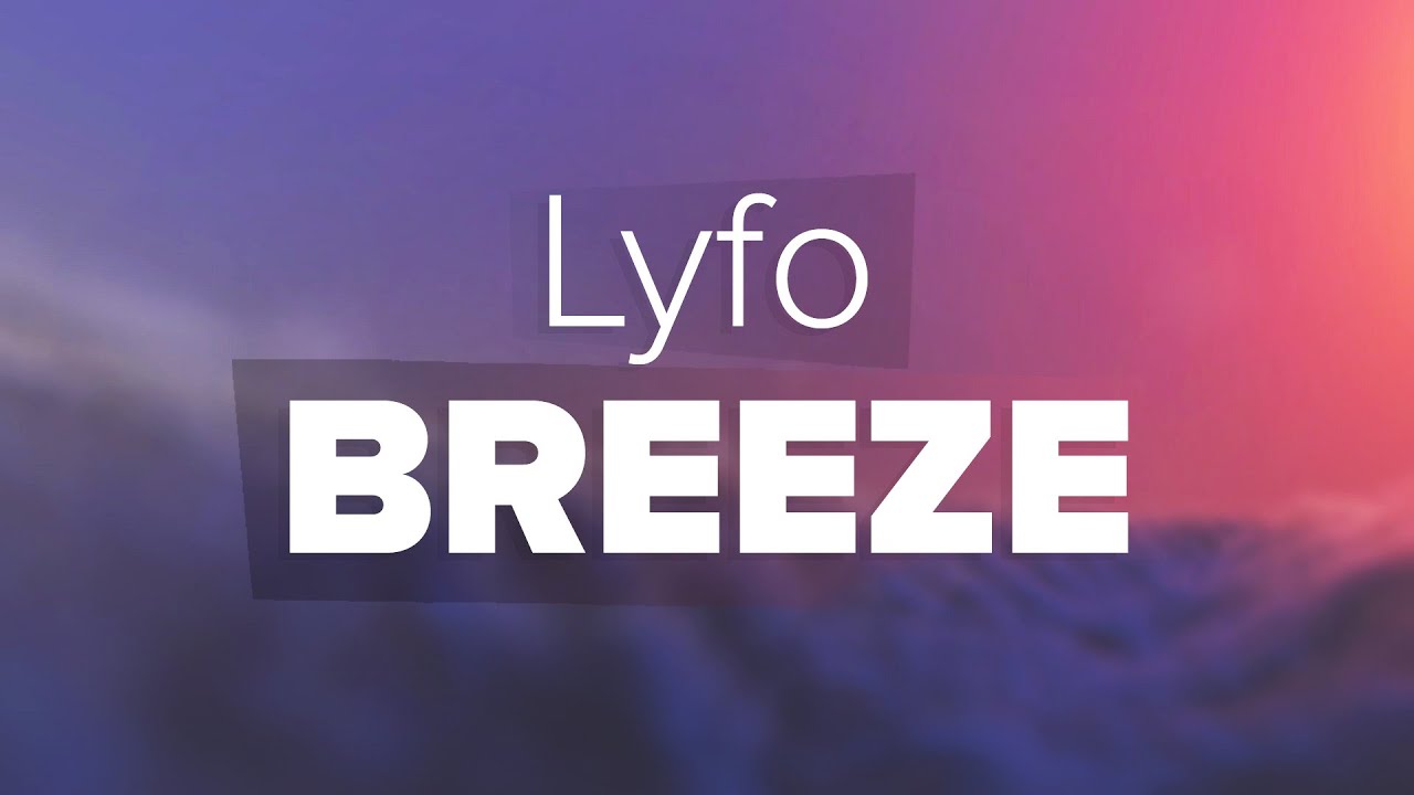Lyfo - Breeze