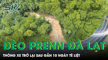 Đèo Prenn Đà Lạt chính thức thông xe trở lại vào chiều nay sau gần 10 ngày tê liệt do sạt lở