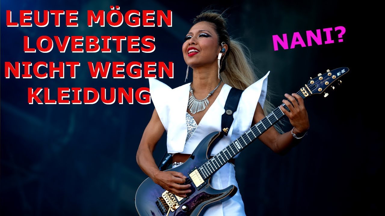 Warum einige Leute LOVEBITES nicht mögen!