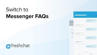 Switch to Messenger FAQs | Freshchat screenshot 5