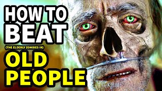 How To Beat The ELDERLY ZOMBIES In 