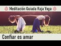 Meditación Raja Yoga: "Confiar es amar" con Esperanza Santos